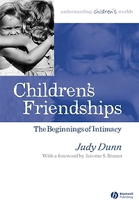 Children's Friendships: The Beginnings of Intimacy