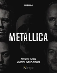 Metallica: L'histoire cachée derrière chaque chanson