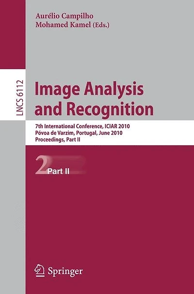 Image Analysis and Recognition: 7th International Conference, ICIAR 2010, Povoa de Varzim, Portugal, June 21-23, 2010, Proceedings, Part II