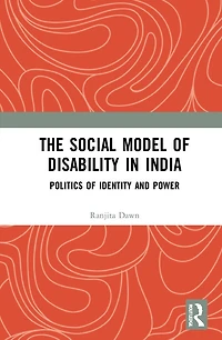 The Social Model of Disability India: Politics Identity and Power
