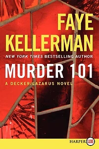 Murder 101: A Decker/lazarus Novel