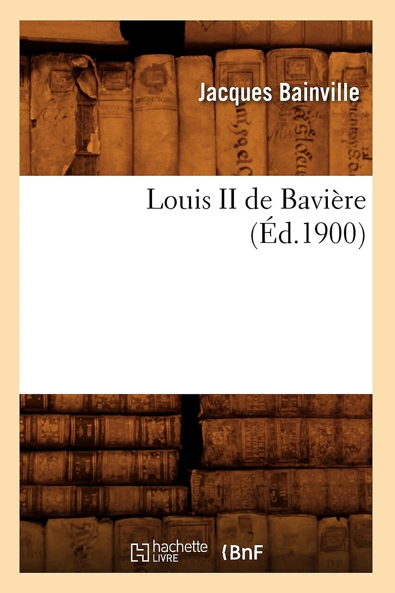 Louis II de Bavière (Éd.1900)