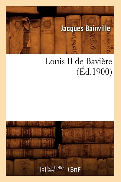 Louis II de Bavière (Éd.1900)