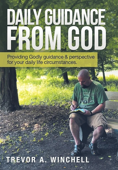 Daily Guidance from God: Providing Godly & Perspective for Your Life Circumstances.