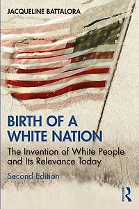 Birth of a White Nation: The Invention People and Its Relevance Today