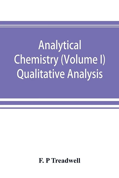Analytical Chemistry (volume I) Qualitative Analysis