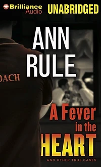 A Fever in the Heart: And Other True Cases