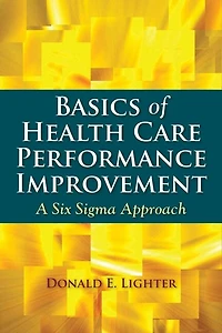 Basics of Health Care Performance Improvement: Six Sigma App