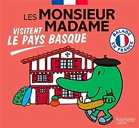 Les Monsieur Madame visitent le Pays basque: balade en France