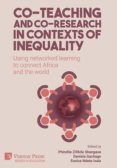 Co-teaching and co-research in contexts of inequality: Using networked learning to connect Africa and the world