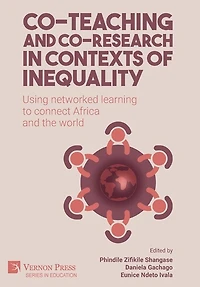 Co-teaching and co-research in contexts of inequality: Using networked learning to connect Africa and the world