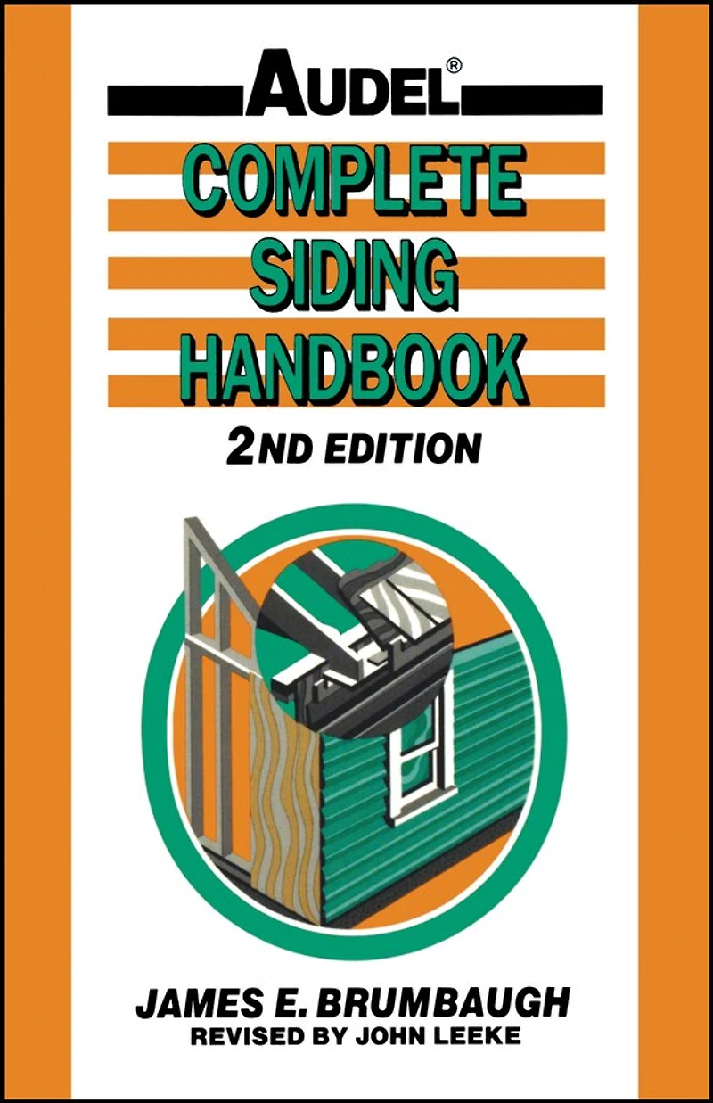 Complete Siding Handbook: Installation, Maintenance, Repair