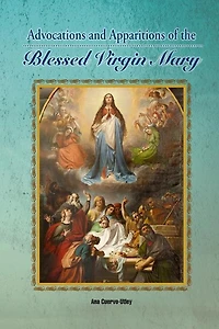 Advocations And Apparitions Of The Blessed Virgin Mary