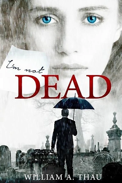 I'm Not Dead: A Novel of Suspense