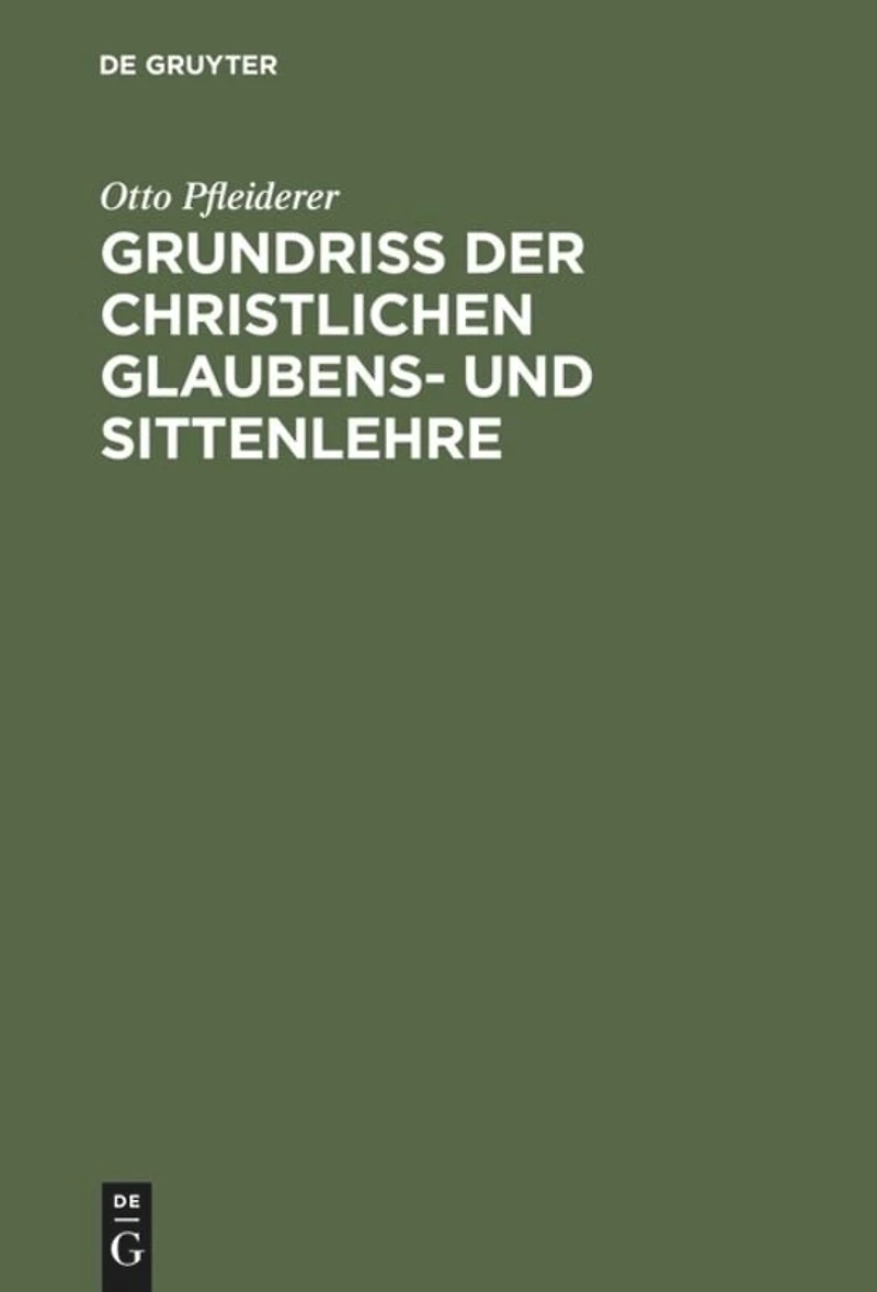 Grundriss der Christlichen Glaubens-und Sittenlehre (Classic Reprint)
