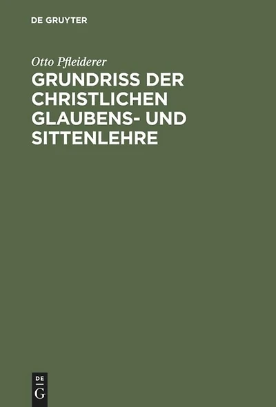 Grundriss der Christlichen Glaubens-und Sittenlehre (Classic Reprint)