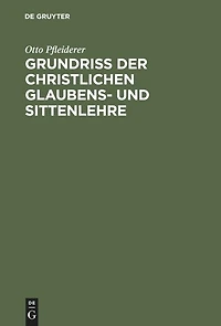 Grundriss der Christlichen Glaubens-und Sittenlehre (Classic Reprint)