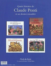 Quatre histoires de Claude Ponti : et un dessin à encadrer: et un dessin à encadrer