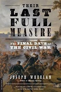 Their Last Full Measure: the Final Days of Civil War