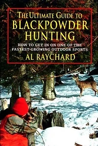 Ultimate Guide To Blackpowder Hunting