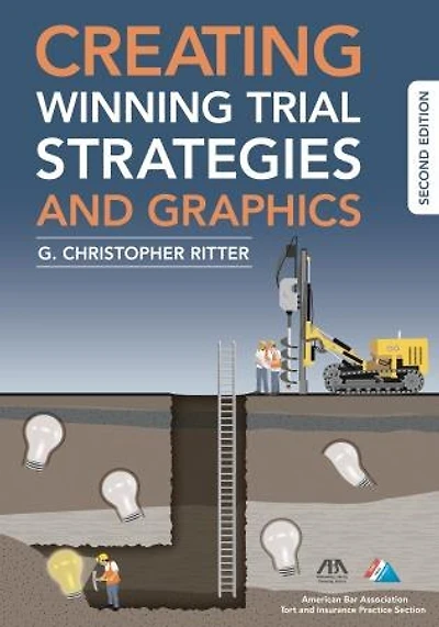 Creating Winning Trial Strategies and Graphics, Second Edition