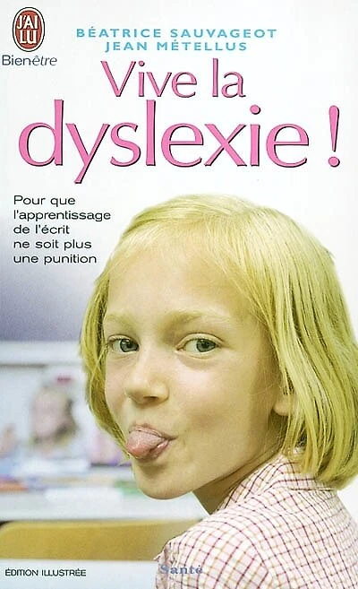 Vive la dyslexie !