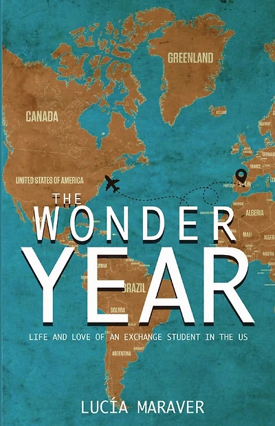 The Wonder Year: Life and love of an exchange student in the US