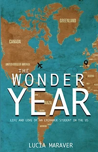 The Wonder Year: Life and love of an exchange student in the US