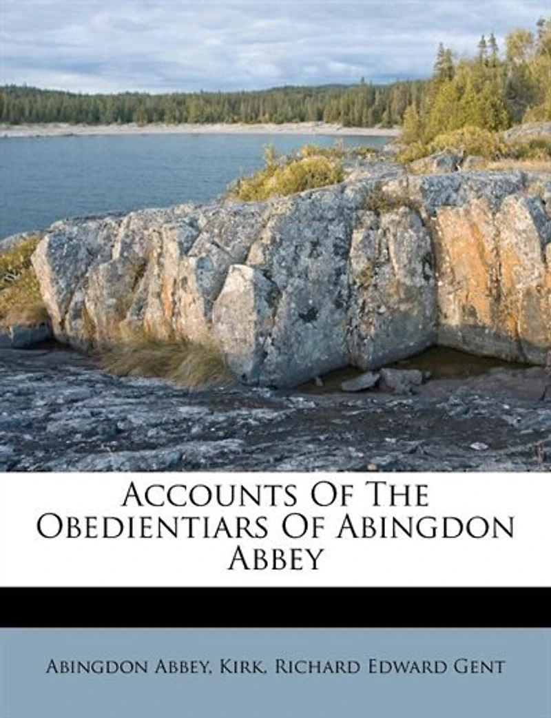 Accounts Of The Obedientiars Of Abingdon Abbey