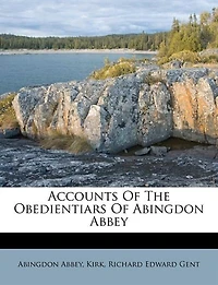 Accounts Of The Obedientiars Of Abingdon Abbey