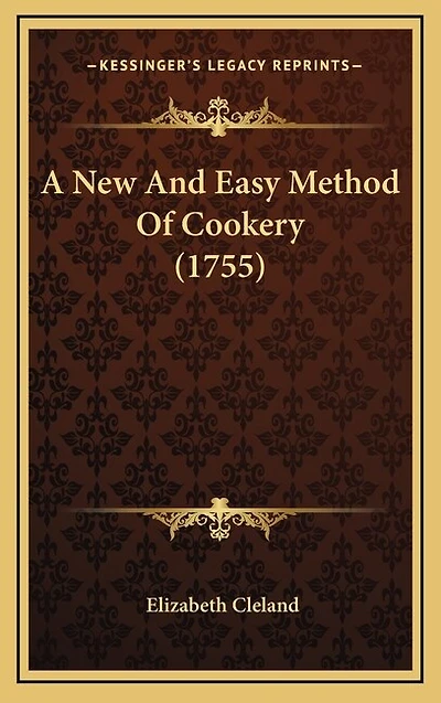 A New And Easy Method Of Cookery (1755)