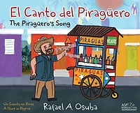El Canto del Piragüero - The Piraguero's Song /BILINGUAL/SPANISH-ENGLISH: Un Cuento en Rima - A Story in Rhyme