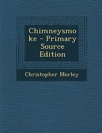Chimneysmoke - Primary Source Edition