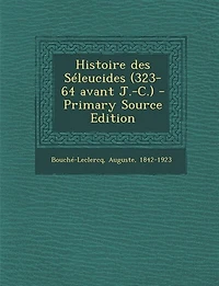 Histoire des Séleucides (323-64 avant J.-C.)