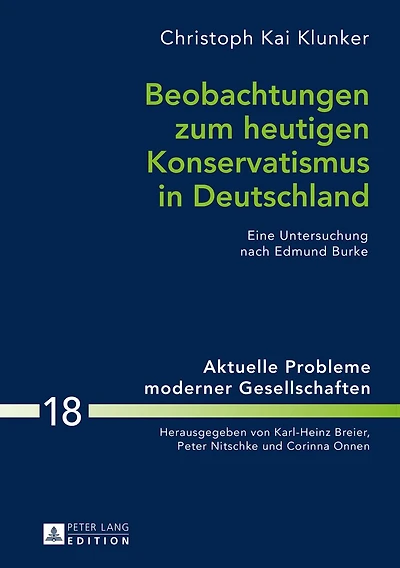 Beobachtungen zum heutigen Konservatismus Deutschland: Eine Untersuchung nach Edmund Burke
