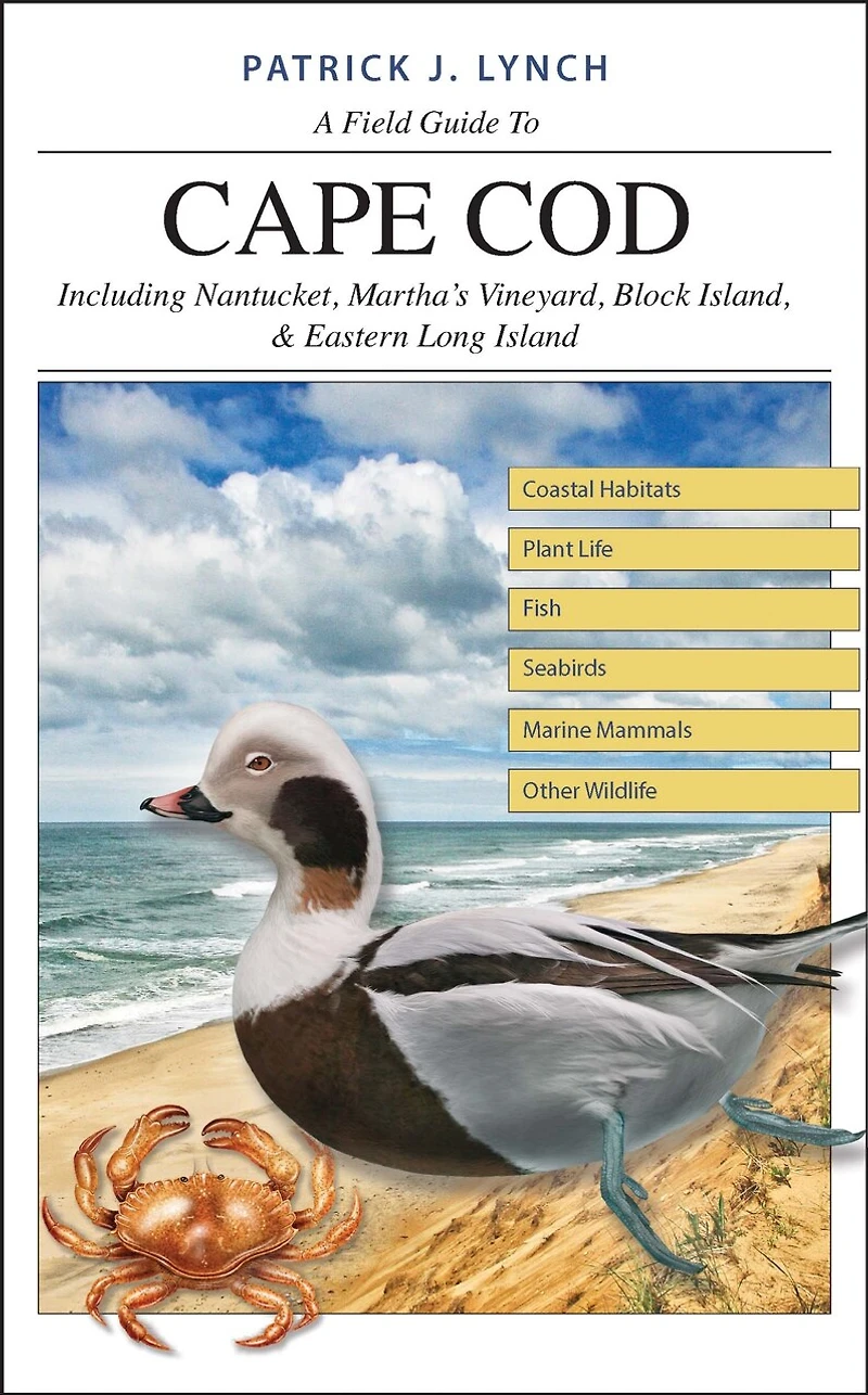 A Field Guide to Cape Cod: Including Nantucket, Martha’s Vineyard, Block Island, and Eastern Long Island
