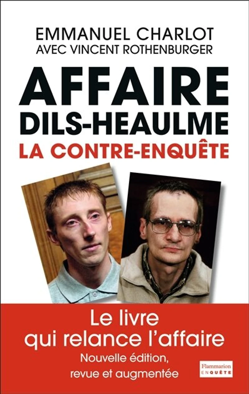 Affaire Dils-Heaulme: la contre-enquête