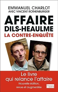 Affaire Dils-Heaulme: la contre-enquête