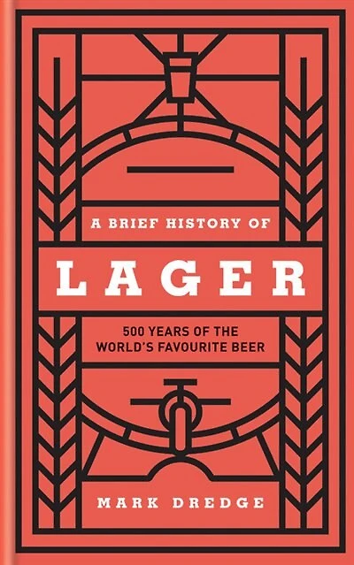A Brief History of Lager: 500 Years the World's Favourite Beer