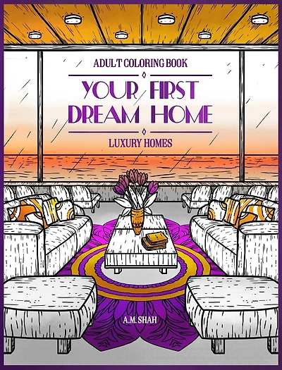 Adult Coloring Book Luxury Homes: Your First Dream Home