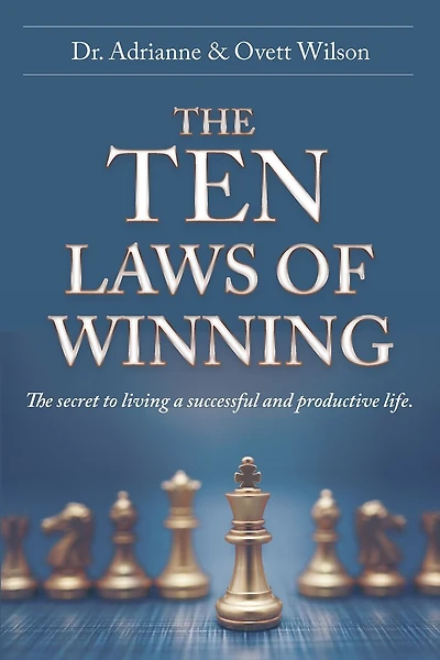 The Ten Laws of Winning: The secret to living a successful and productive life.