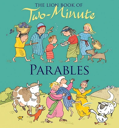 The Lion Book of Two-Minute Parables