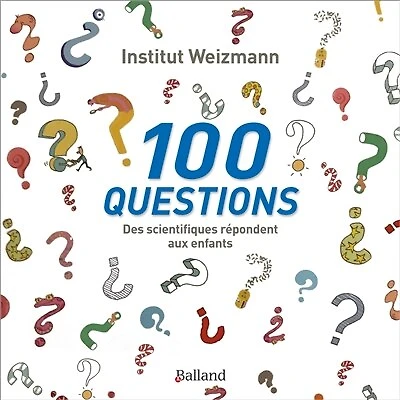 100 questions: des scientifiques répondent aux enfants et aux parents