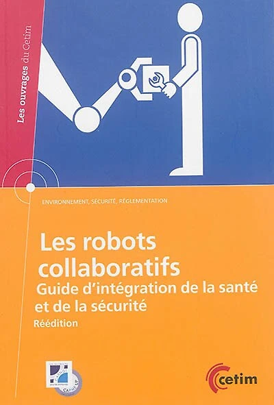 Les robots collaboratifs: guide d'intégration de la santé et de la sécurité