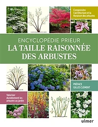 Encyclopédie Prieur: la taille raisonnée des arbustes