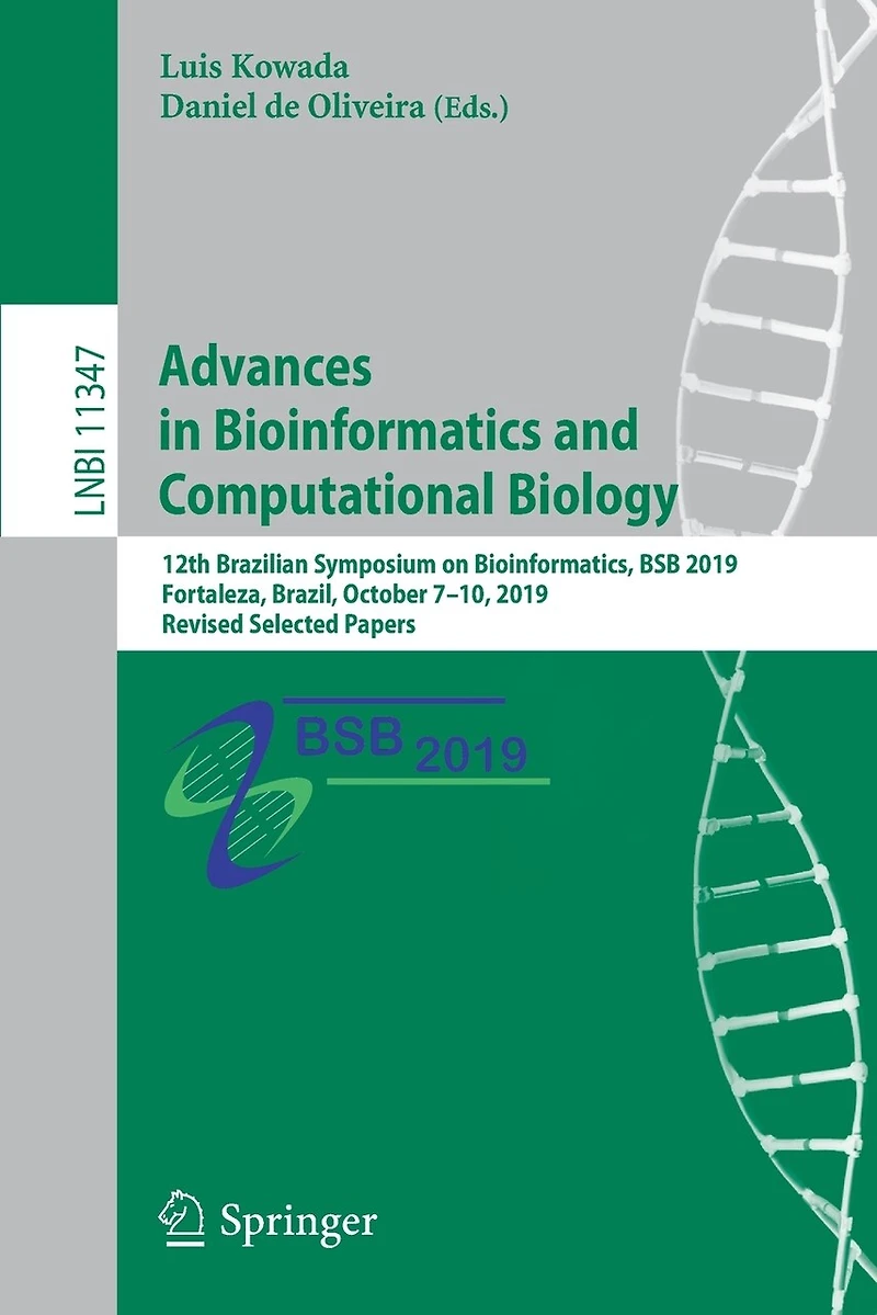 Advances Bioinformatics and Computational Biology: 12th Brazilian Symposium on Bioinformatics, BSB 2019, Fortaleza, Brazil, October 7-10, Revised Selected Papers