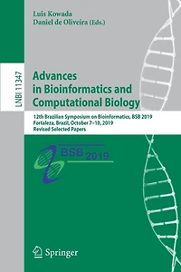 Advances Bioinformatics and Computational Biology: 12th Brazilian Symposium on Bioinformatics, BSB 2019, Fortaleza, Brazil, October 7-10, Revised Selected Papers