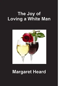 The Joy of Loving a White Man