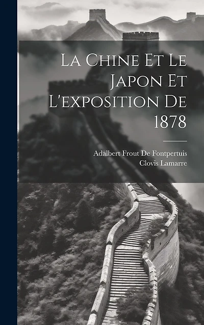 La Chine Et Le Japon Et L'exposition De 1878