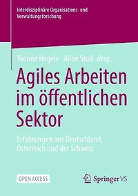 Agiles Arbeiten im offentlichen Sektor: Erfahrungen aus Deutschland, Osterreich und der Schweiz